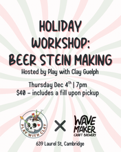 Load image into Gallery viewer, Beer Stein Making Workshop
